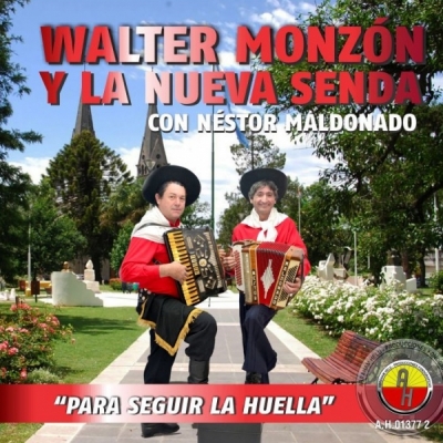 WALTER MONZON Y LA NUEVA SENDA CON NESTRO MALDONADO
